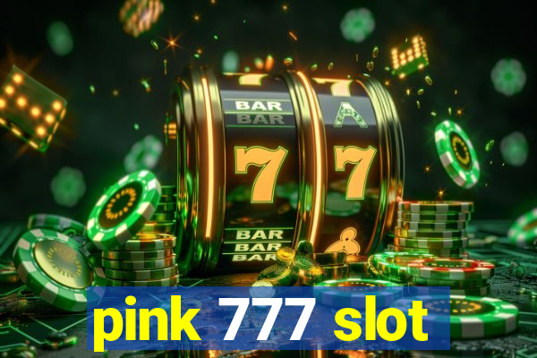 pink 777 slot