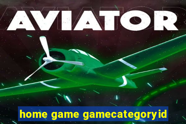 home game gamecategoryid