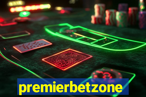 premierbetzone apostas online