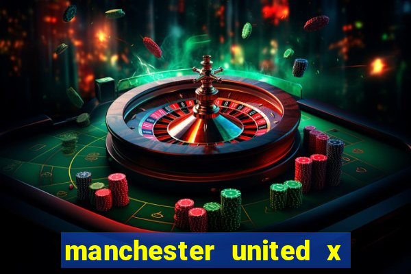 manchester united x manchester city