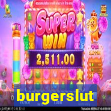 burgerslut