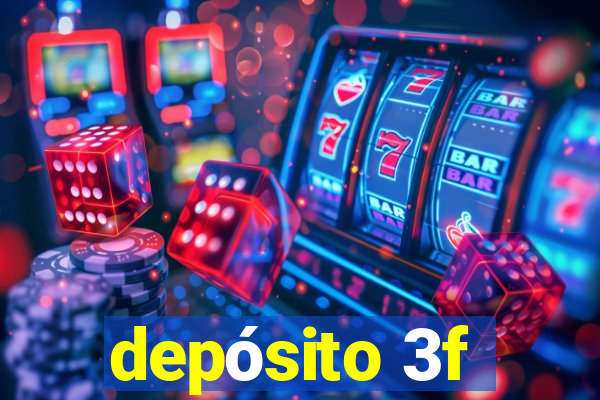 depósito 3f