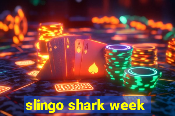 slingo shark week