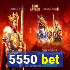 5550 bet