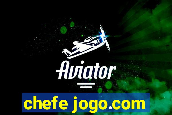 chefe jogo.com