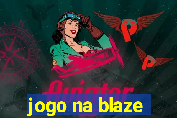 jogo na blaze