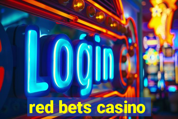 red bets casino