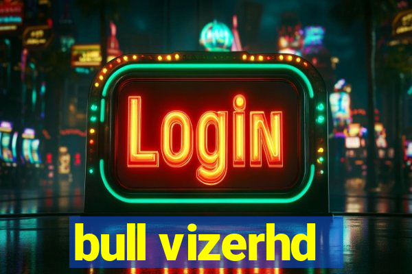 bull vizerhd