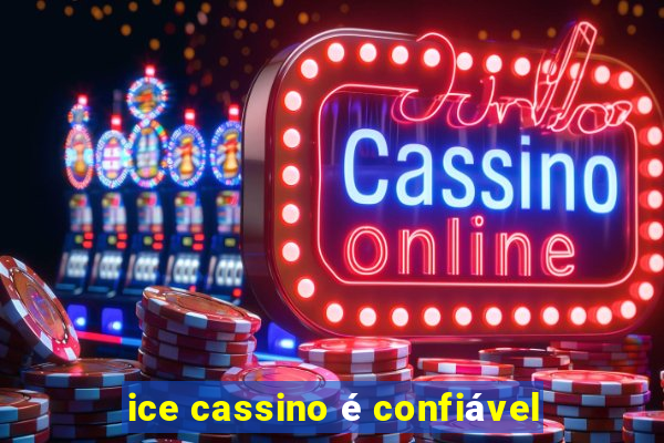 ice cassino é confiável