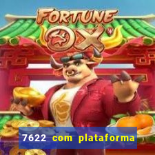 7622 com plataforma de jogos