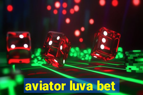 aviator luva bet