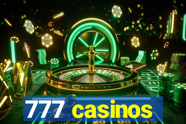 777 casinos