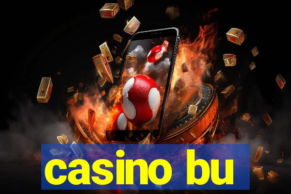 casino bu