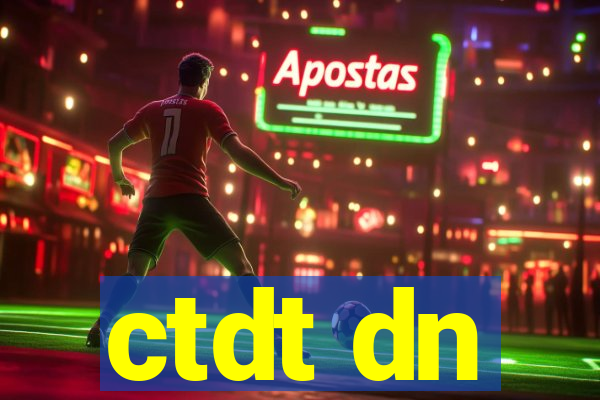 ctdt dn