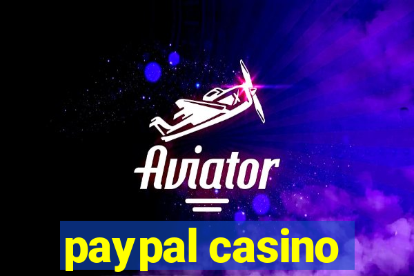 paypal casino