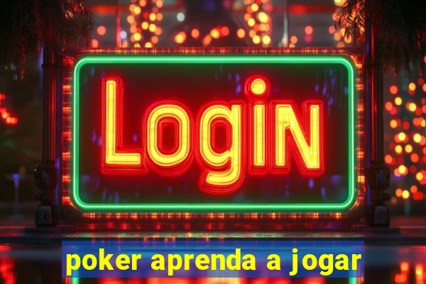 poker aprenda a jogar