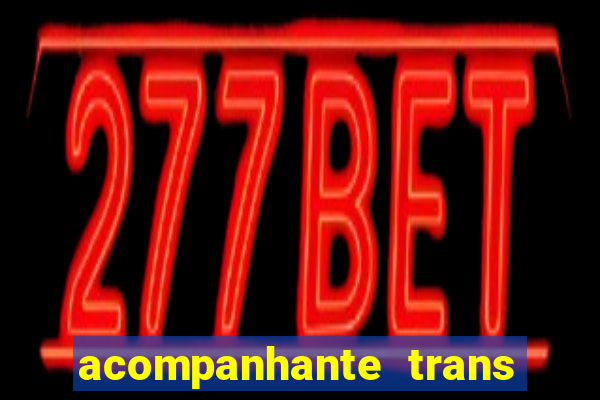 acompanhante trans de porto alegre