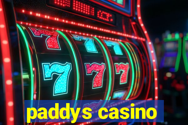 paddys casino