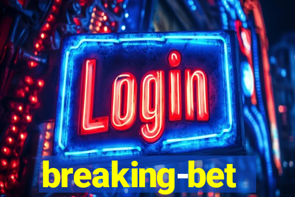 breaking-bet