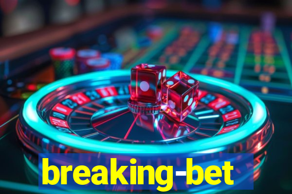 breaking-bet