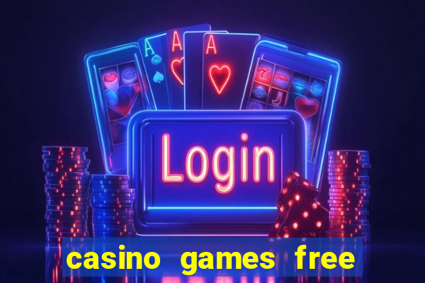 casino games free slots online