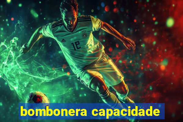 bombonera capacidade