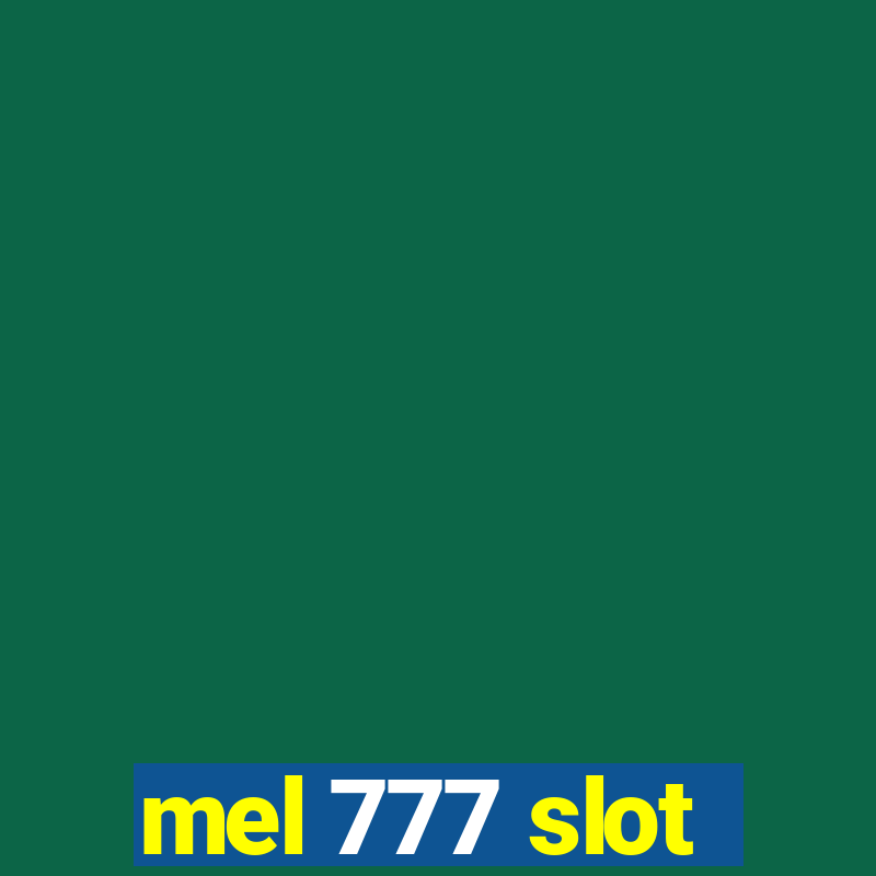 mel 777 slot