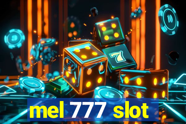 mel 777 slot