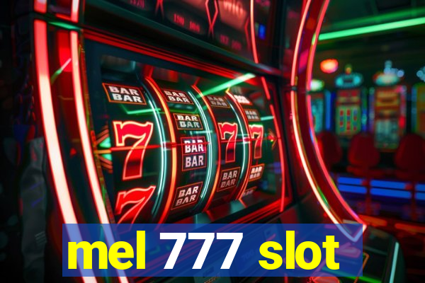 mel 777 slot