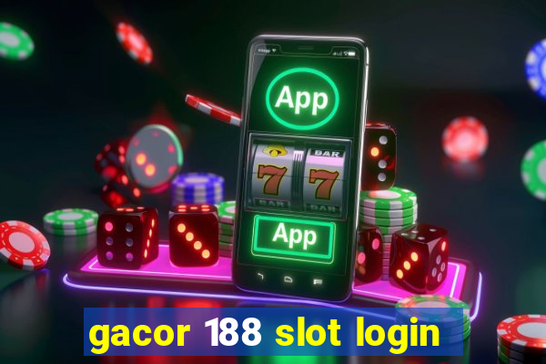 gacor 188 slot login