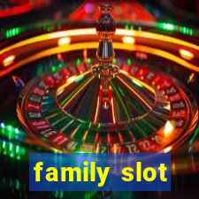 family slot