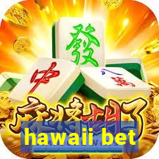 hawaii bet