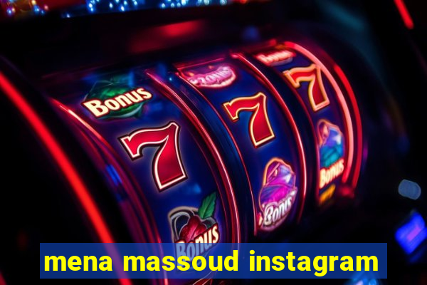 mena massoud instagram