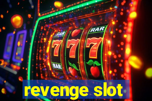 revenge slot