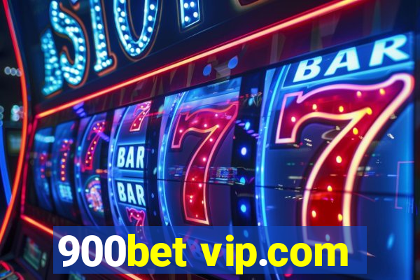 900bet vip.com