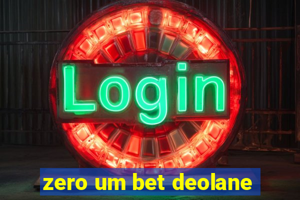 zero um bet deolane