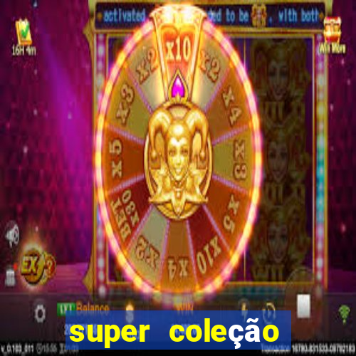 super coleção 7784 jogos download