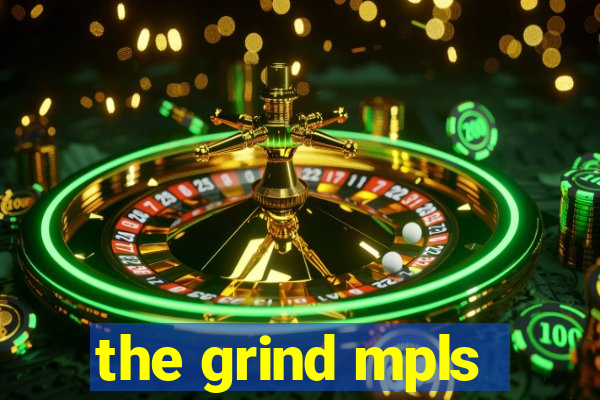 the grind mpls