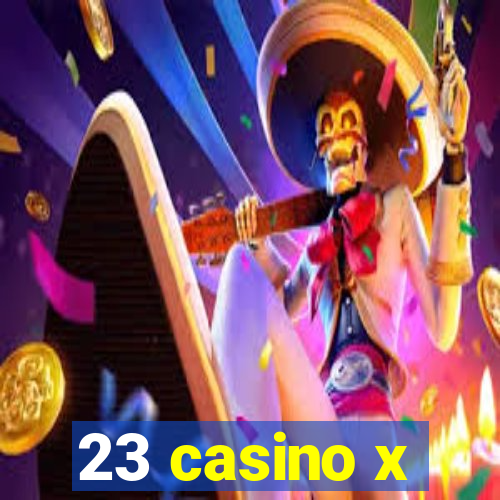 23 casino x