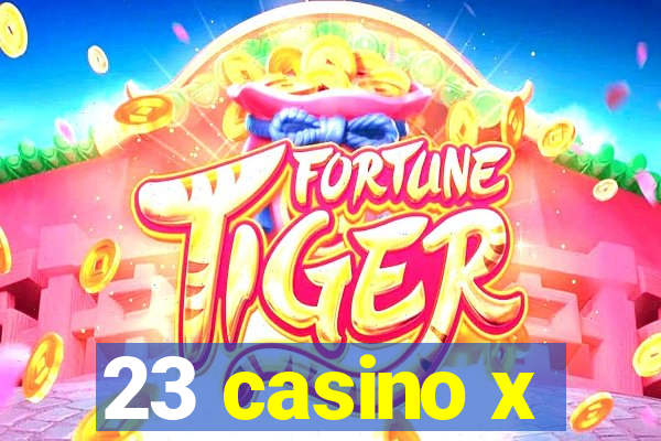 23 casino x