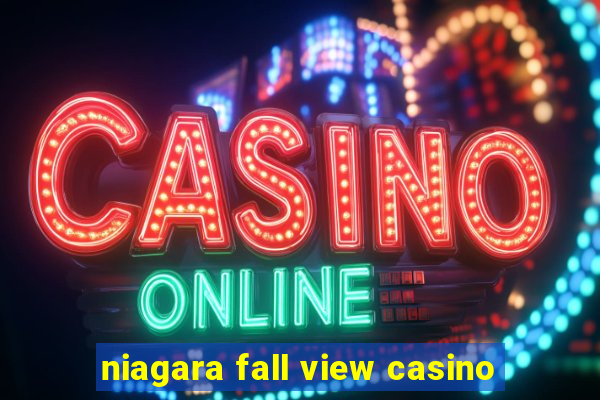 niagara fall view casino