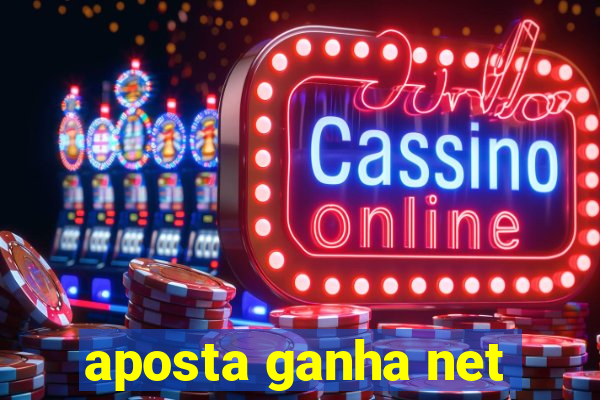 aposta ganha net