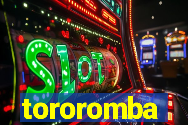 tororomba