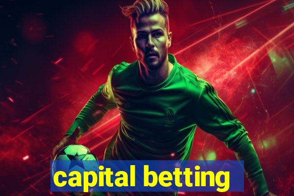 capital betting