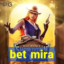 bet mira