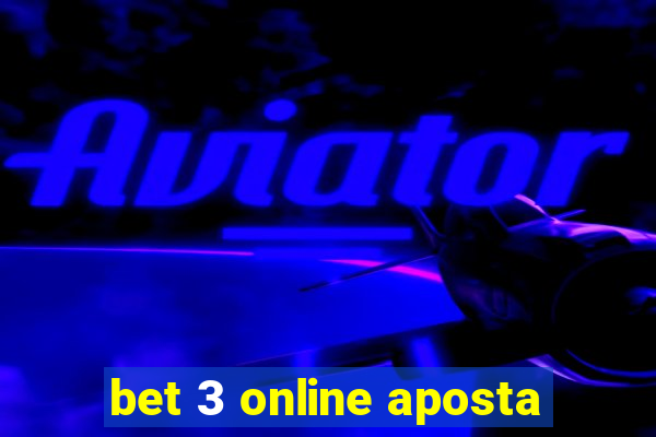 bet 3 online aposta