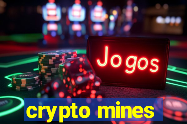 crypto mines