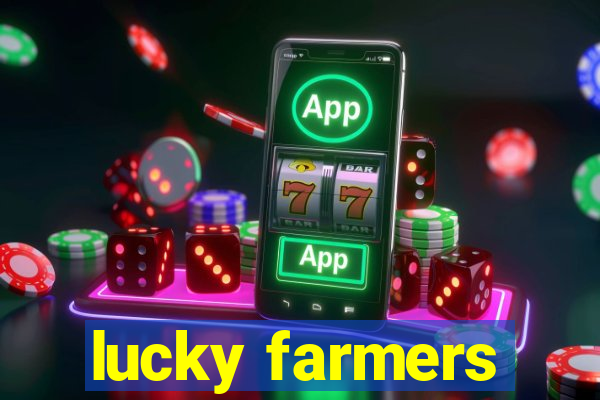 lucky farmers