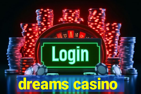 dreams casino