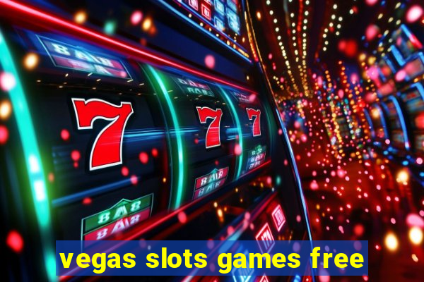 vegas slots games free